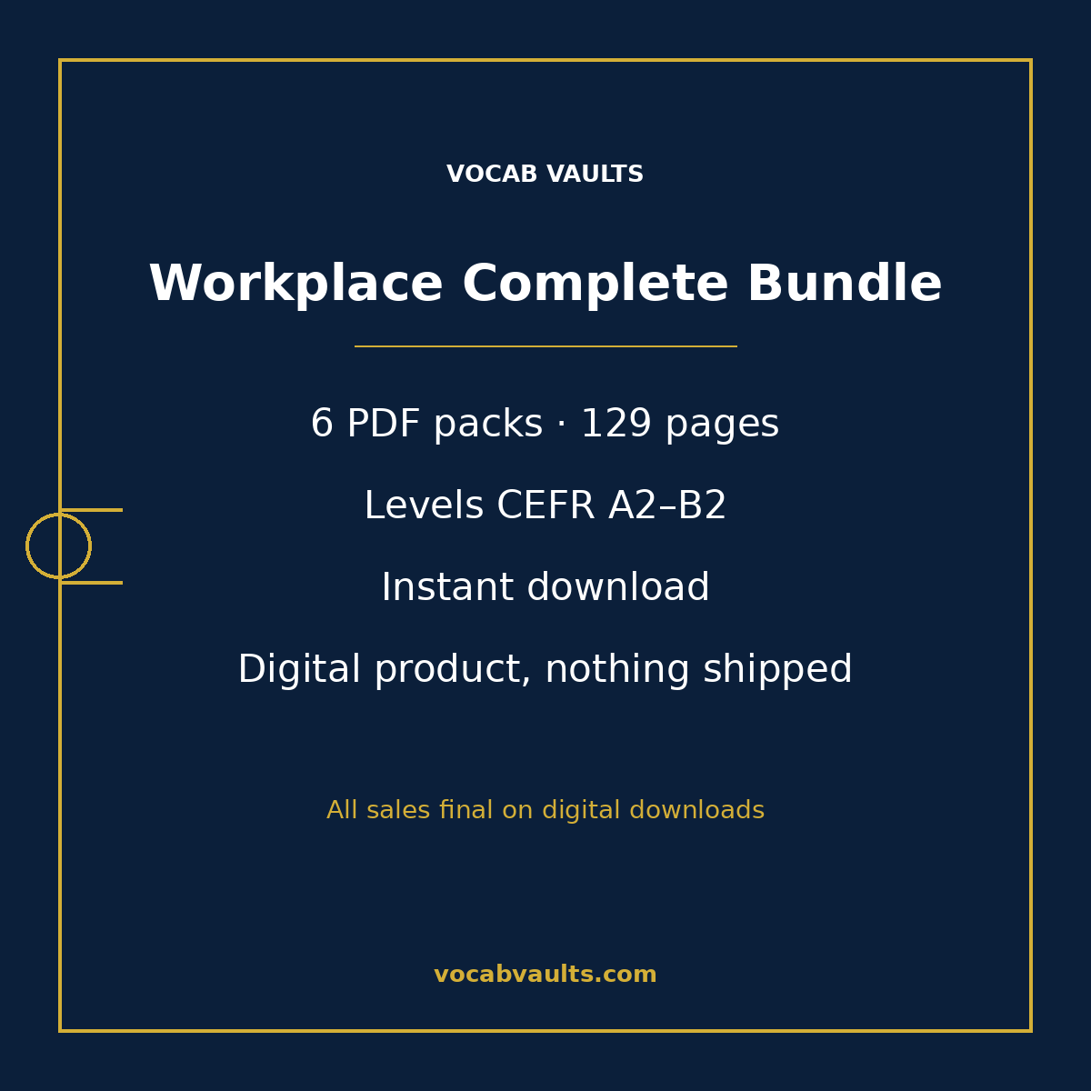Workplace Complete Bundle format facts: 6 PDF packs, 129 pages, CEFR A2–B2 levels, instant download, digital product with nothing shipped