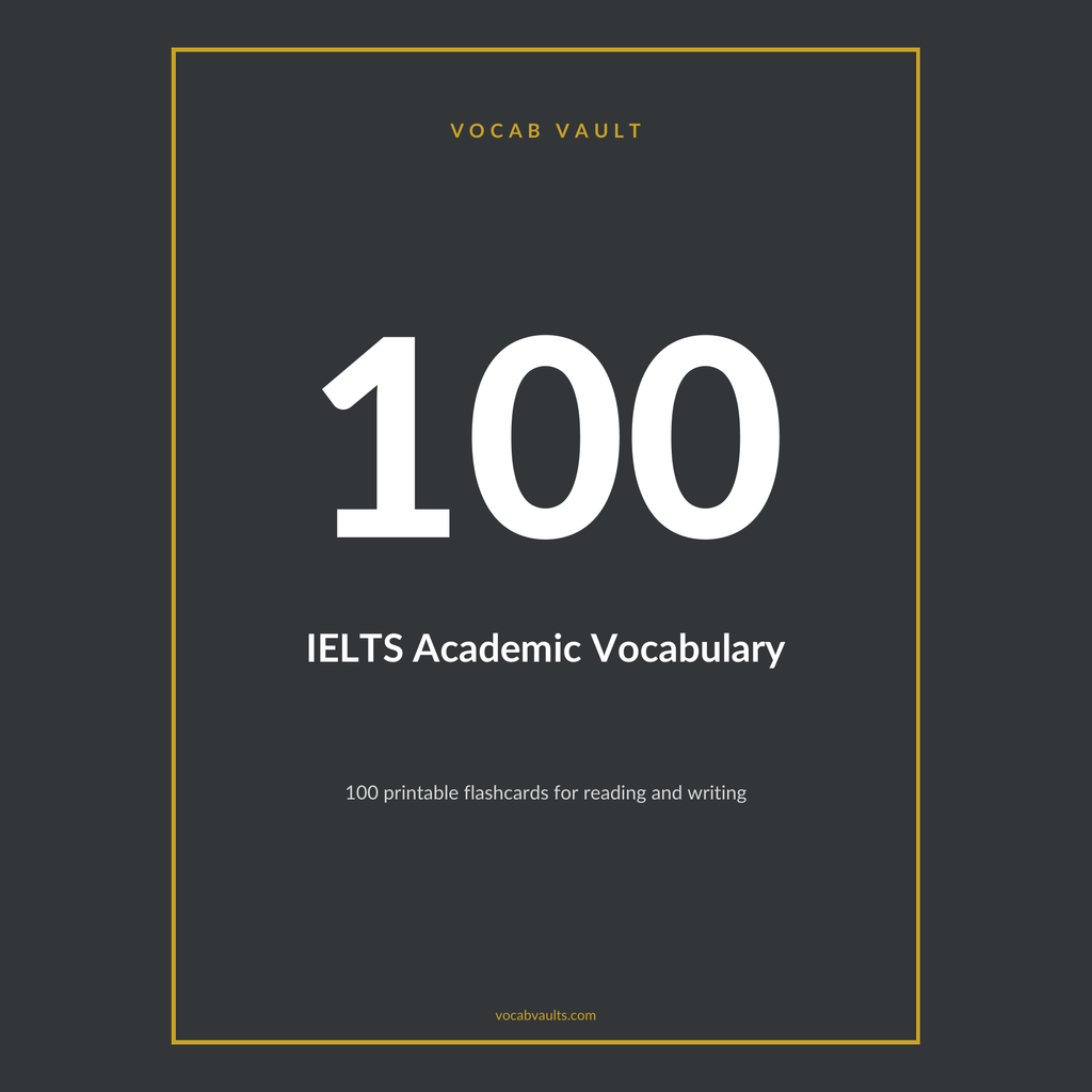 IELTS Academic Vocabulary — 100 Printable Flashcards