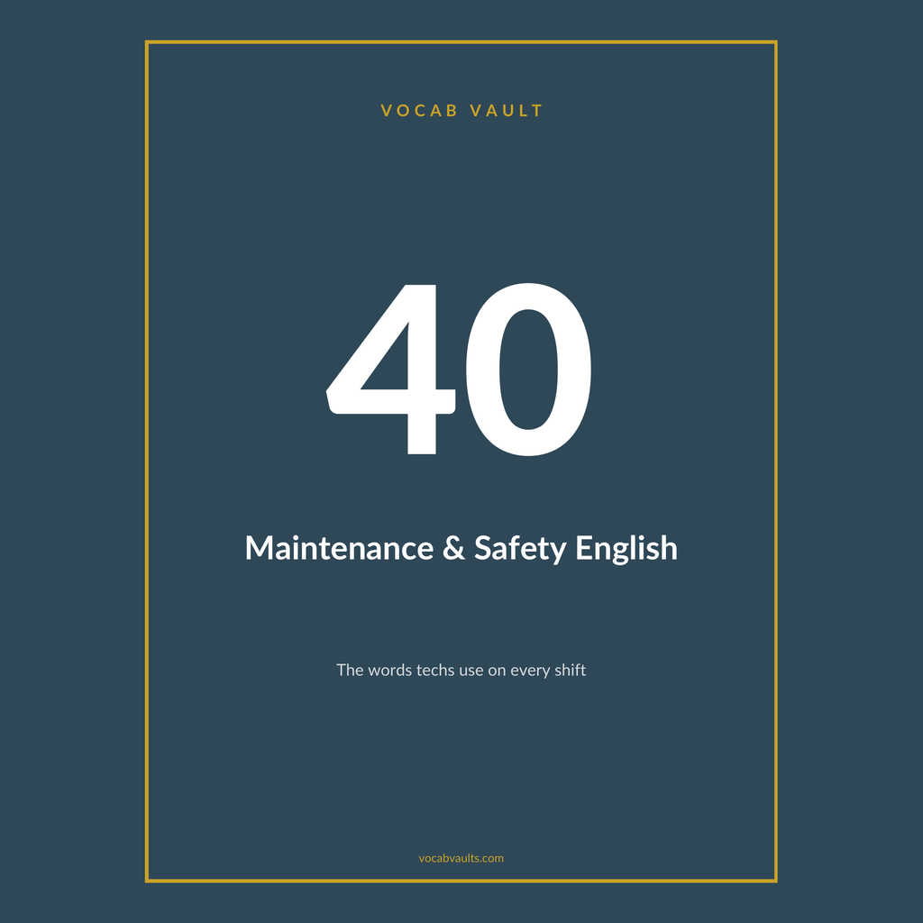 Maintenance & Safety English — 40 Words Techs Use Every Shift