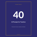 AI Prompts for Teachers & Tutors — 40 Prompts for Lessons, Materials & Feedback